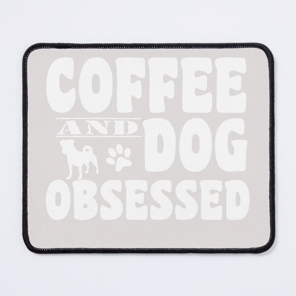 Item preview, coffee and dog obssesed positive quotes for dog owner designed and sold by randomdogshirt.