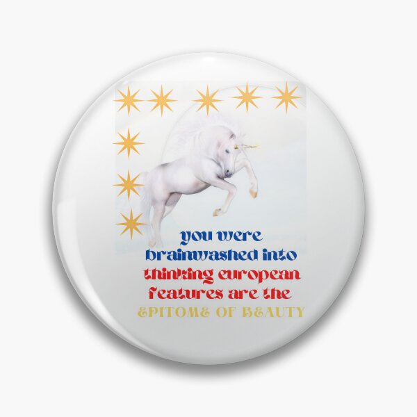 Item preview, you were brainwashed into thinking european features are the epitome of beauty designed and sold by URSAPPREAL.