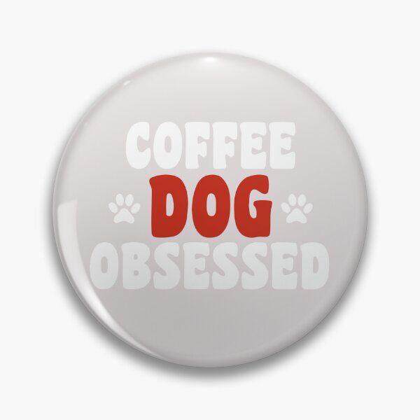 Item preview, coffee and dog obssesed positive quotes for dogowner designed and sold by randomdogshirt.