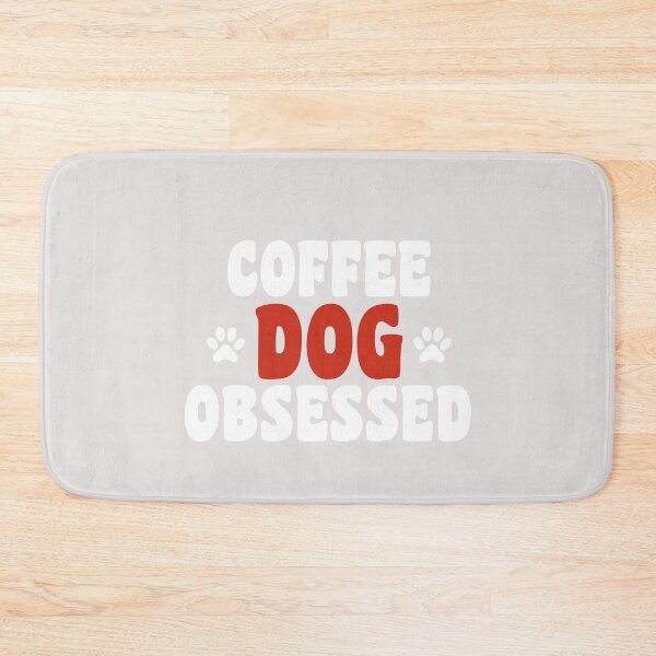 Item preview, coffee and dog obssesed positive quotes for dogowner designed and sold by randomdogshirt.