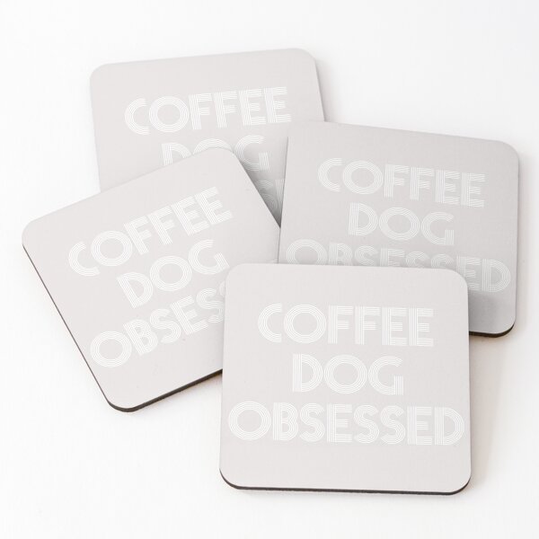 Item preview, coffee and dog obssesed positive quotes for dogowner designed and sold by randomdogshirt.