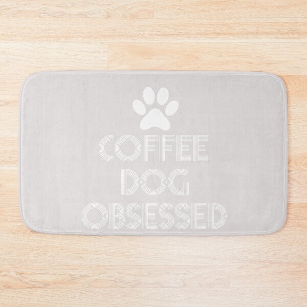 Item preview, coffee and dog obssesed positive quotes for dogowner designed and sold by randomdogshirt.