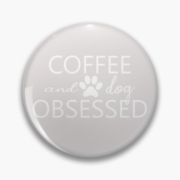 Item preview, coffee and dog obssesed positive quotes for dogowner designed and sold by randomdogshirt.