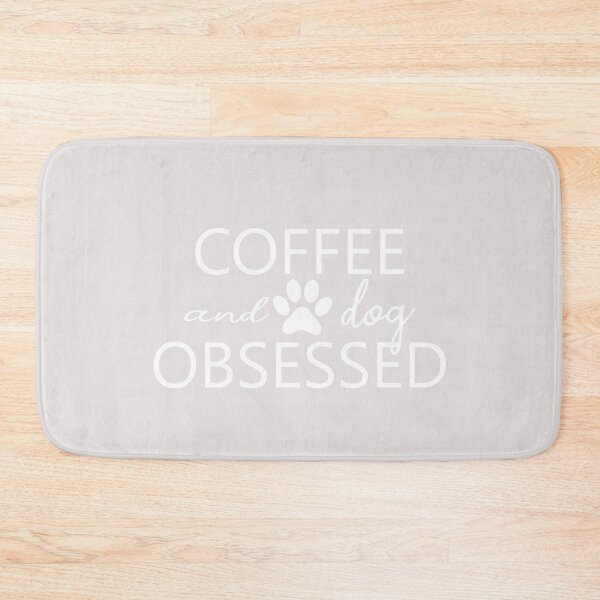 Item preview, coffee and dog obssesed positive quotes for dogowner designed and sold by randomdogshirt.