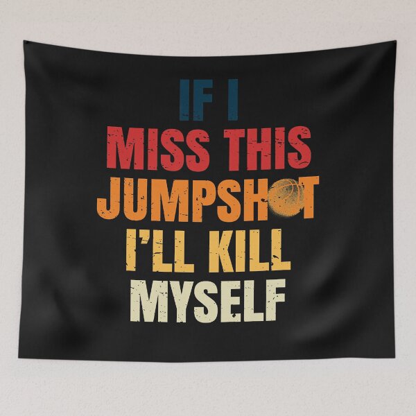 Item preview, If I Miss This Jumpshot designed and sold by Scarlettreid.
