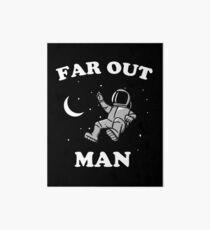 Far Out Man Art Board