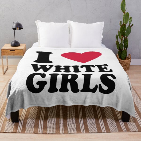 Item preview, i love white girls designed and sold by kingother.