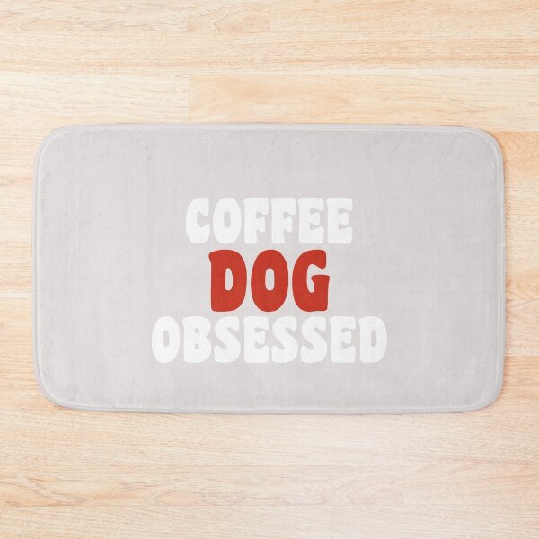 Item preview, coffee and dog obssesed positive quotes for dogowner designed and sold by randomdogshirt.