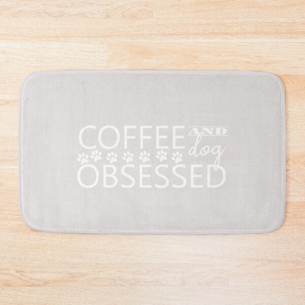 Item preview, coffee and dog obssesed positive quotes for dogowner designed and sold by randomdogshirt.