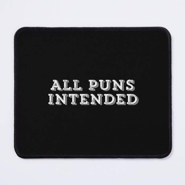 Item preview, All Puns Intended Dad Joke -white text designed and sold by gobbieshoppe.