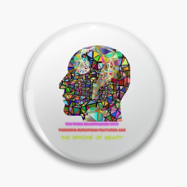 Item preview, you were brainwashed into thinking European features are the epitome of beauty designed and sold by URSAPPREAL.