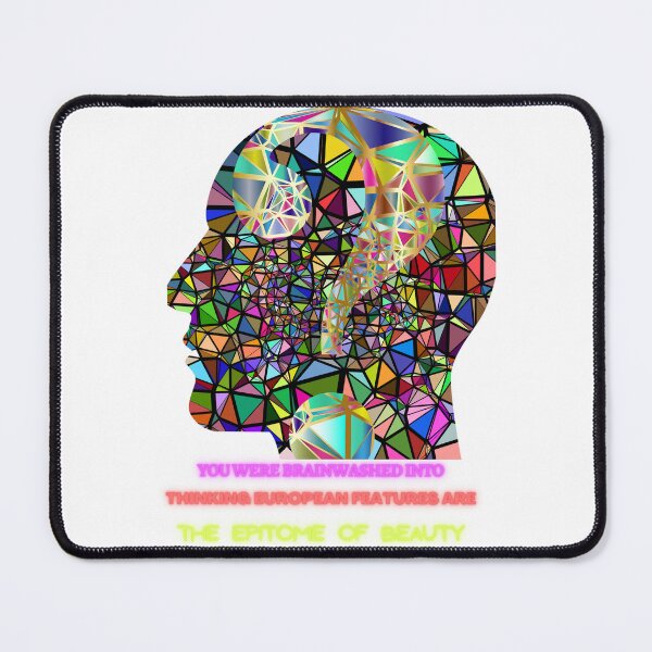 Item preview, you were brainwashed into thinking European features are the epitome of beauty designed and sold by URSAPPREAL.