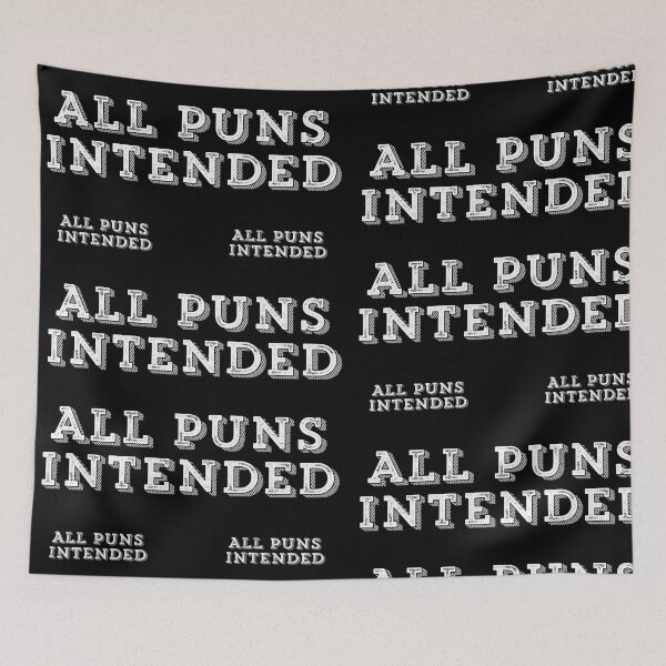 Item preview, All Puns Intended Dad Joke -white text designed and sold by gobbieshoppe.