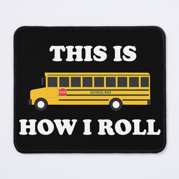 Item preview, This Is How I Roll Funny School Bus Driver designed and sold by ImkeAhrens.