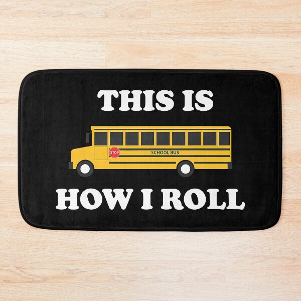 Item preview, This Is How I Roll Funny School Bus Driver designed and sold by ImkeAhrens.