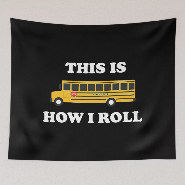 Item preview, This Is How I Roll Funny School Bus Driver designed and sold by ImkeAhrens.