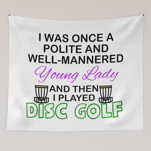 Item preview, ONCE POLITE YOUNG LADY - THEN DISC GOLF designed and sold by CalliopeSt.