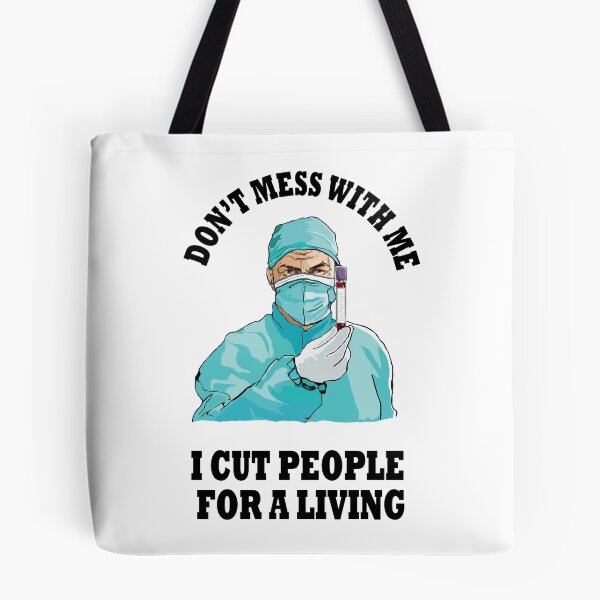 Item preview, Don't mess with me I cut people for a living designed and sold by OwenPearson.