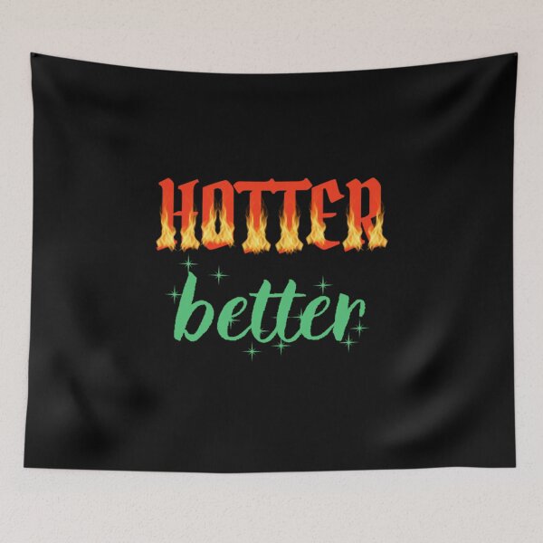 Item preview, Hotter Than Your Ex Better Than Your Next red hot designed and sold by PinkerBee.