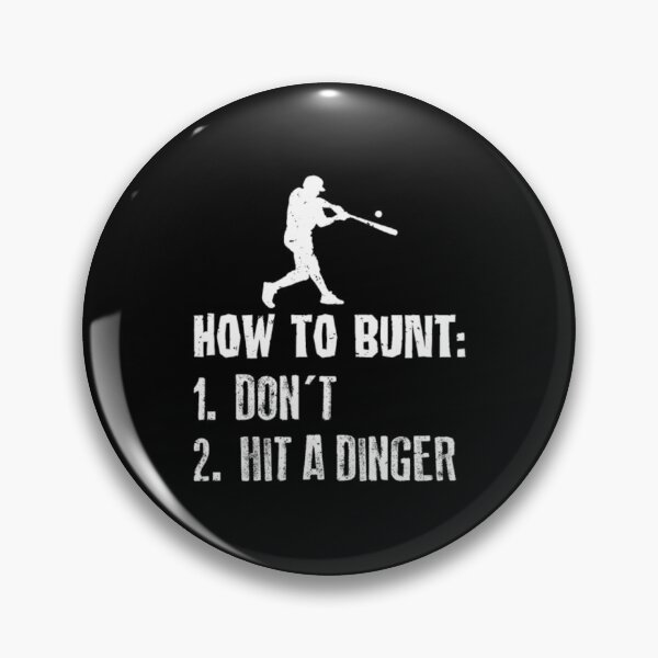 Item preview, How To Bunt Dont Hit A Dinger designed and sold by PinkerBee.