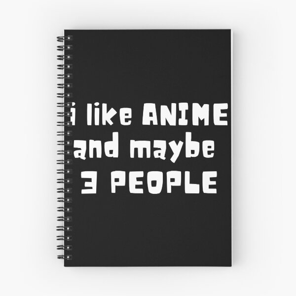 Item preview, I LIKE ANIME AND MAYBE 3 PEOPLE  designed and sold by RobertCos47038.