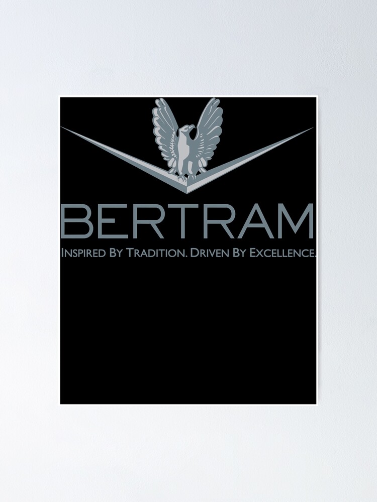 "BERTRAM YACHTS LOGO Classic TShirt" Poster for Sale by ErrolleneFowlk