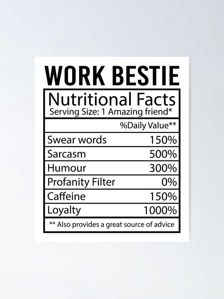 Work Bestie Nutritional Facts Work Bestie T Funny T For Work