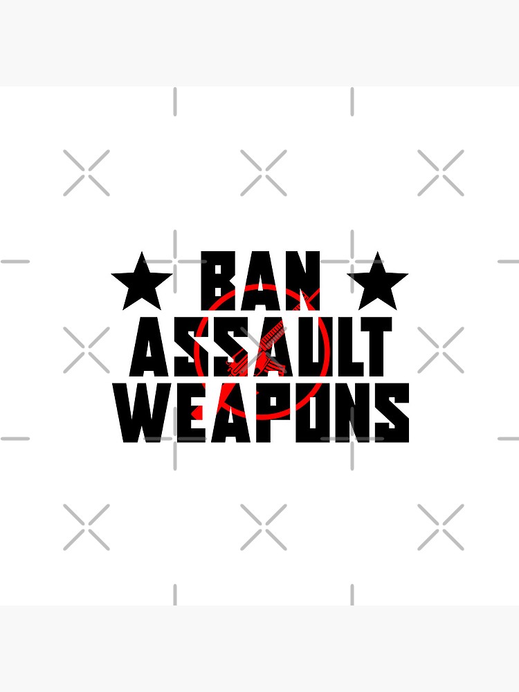 Disover Ban Assault Weapons | Pro Assault Weapon Ban Design Pin Button