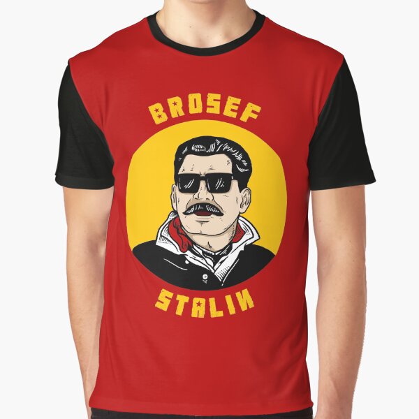 Brosef Stalin Graphic T-Shirt