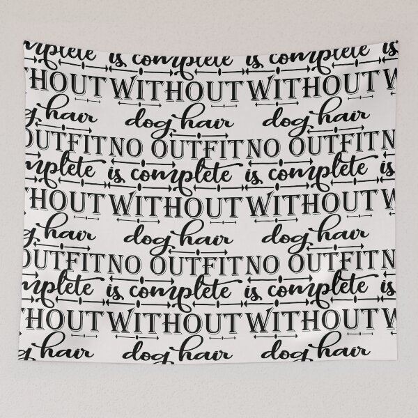 Aperçu de l'œuvre no outfit is complete without dog hair . funny Quotes Gifts créée et vendue par Magisolution.