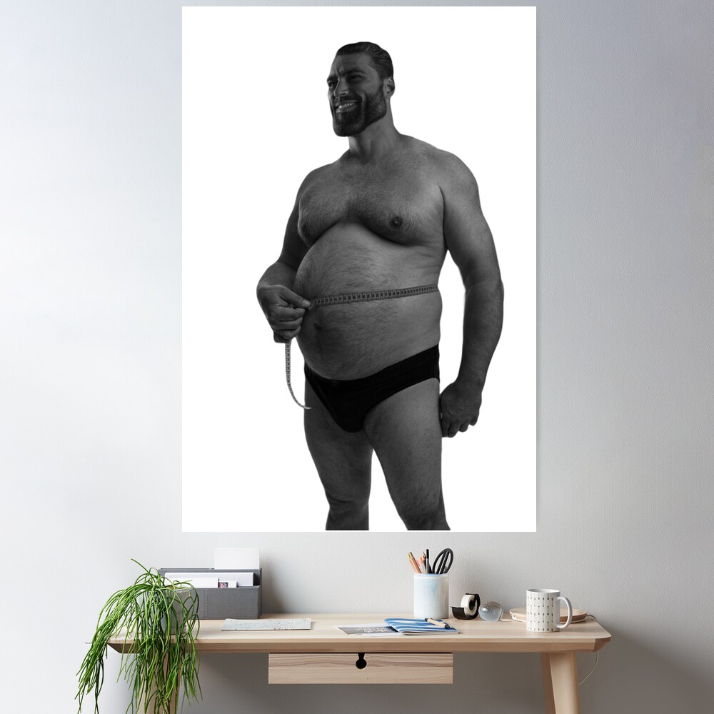 Fat Giga Chad Poster for Sale by TshirtGigaChad | Redbubble