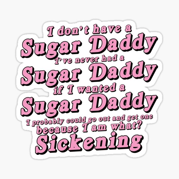 I need some sugar. Sugar Daddy. Sugar Daddy never Love. Sugar Daddy Art. Sugar Daddy aesthetic.