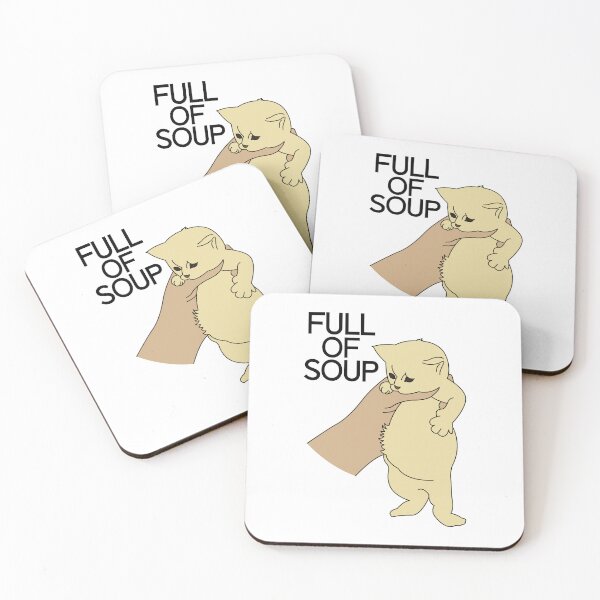Item preview, Full of soup kitten meme designed and sold by ItsMemeMachine.