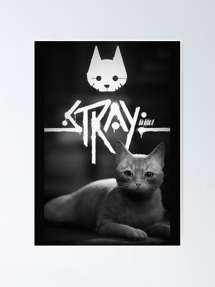 Stray game black and white Poster for Sale by dornern