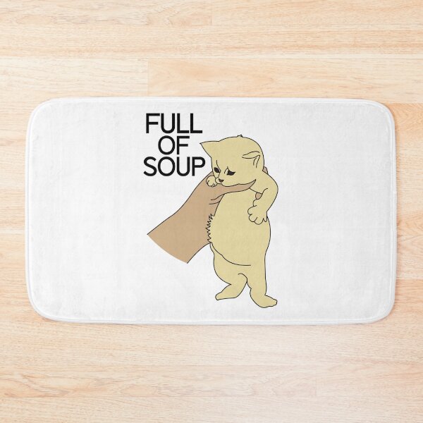Item preview, Full of soup kitten meme designed and sold by ItsMemeMachine.