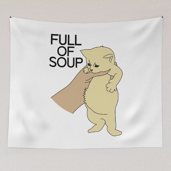 Item preview, Full of soup kitten meme designed and sold by ItsMemeMachine.