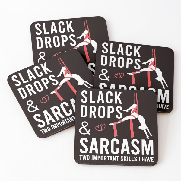Item preview, Slack Drops And Sarcasm, Aerial Hoop, Funny Aerial  designed and sold by Aerial Addicts.