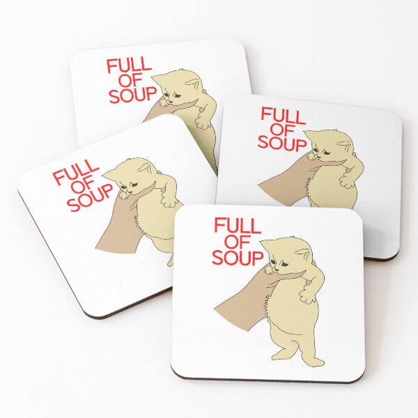 Item preview, Full of soup kitten meme with red text designed and sold by ItsMemeMachine.