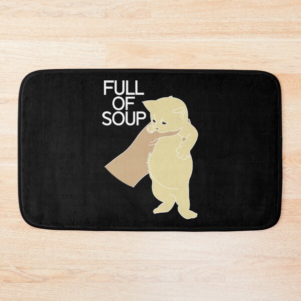 Item preview, Full of soup kitten meme in white designed and sold by ItsMemeMachine.