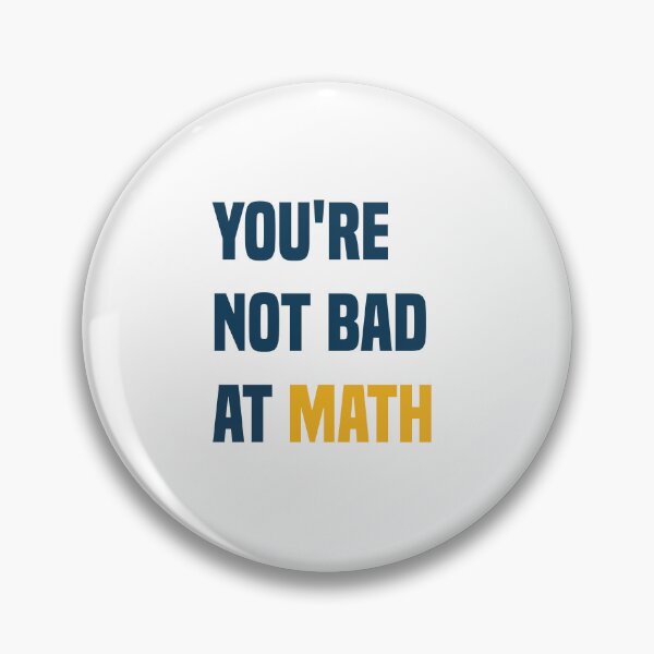Item preview, You're Not Bad At Math Funny Teacher Quote designed and sold by medbdj.