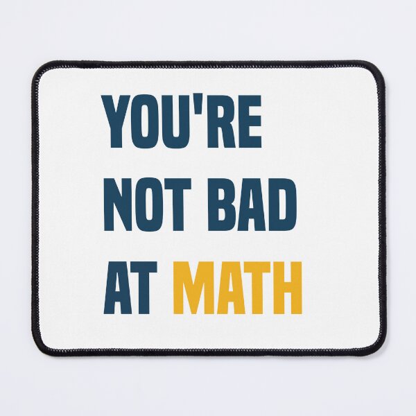 Item preview, You're Not Bad At Math Funny Teacher Quote designed and sold by medbdj.