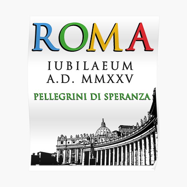 "ROMA Iubilaeum And Vatican MMXXV 2025 Rome Jubilee Logo" Poster For ...