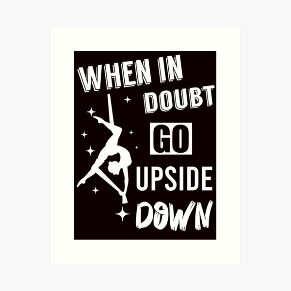 Item preview, When In Doubt Go Upside Down, Funny Aerial  designed and sold by Aerial Addicts.