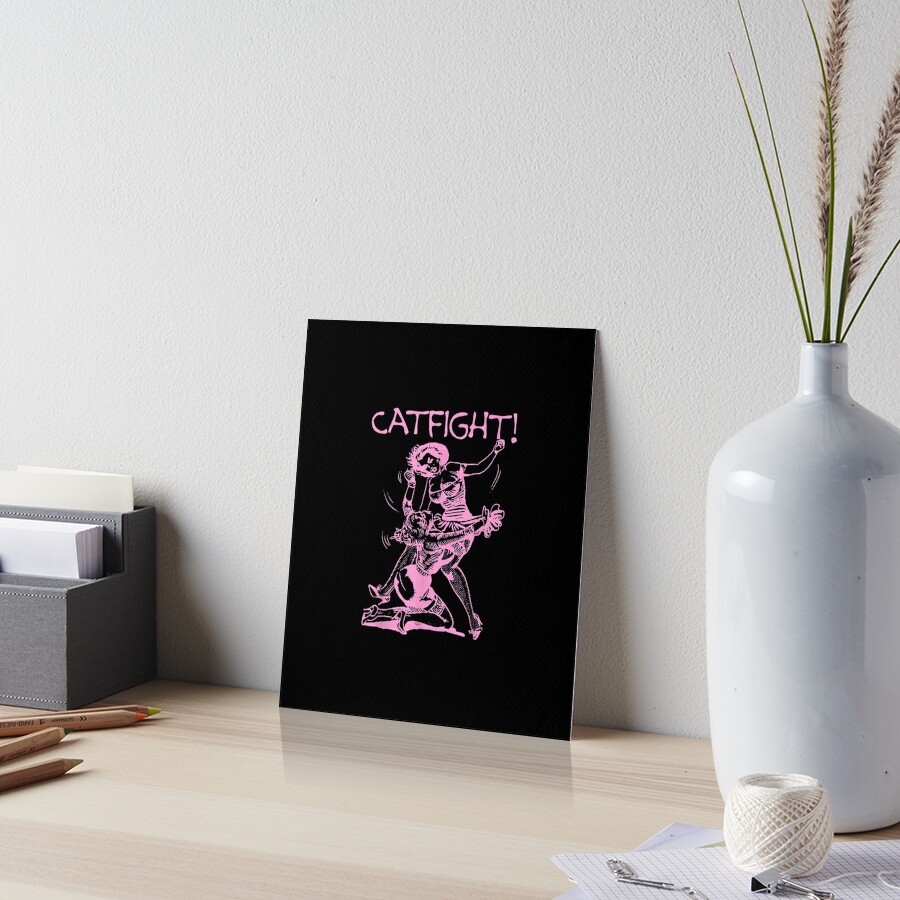 Good Girl Art Pin Up Girl Catfight Shirt Fighting Women Tee Art Board Print For Sale By