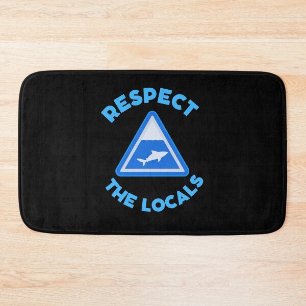 Item preview, Respect the locals 3 designed and sold by Dailyanimal.