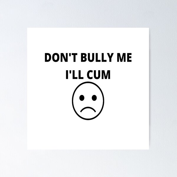 Item preview, Bully me designed and sold by ArtistsZone.