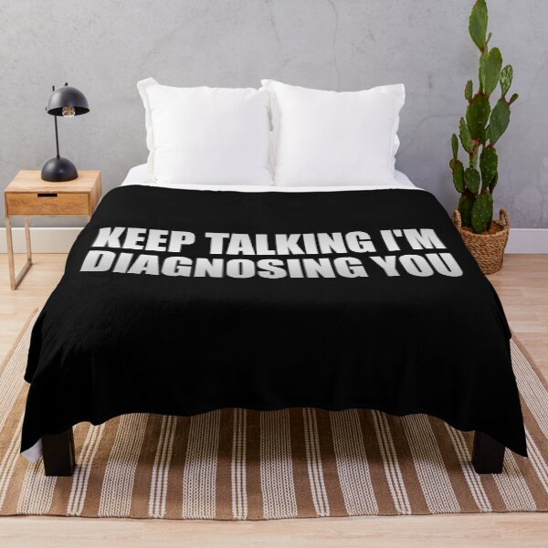 Item preview, Keep Talking I'm Diagnosing You designed and sold by Colorfulandfun.