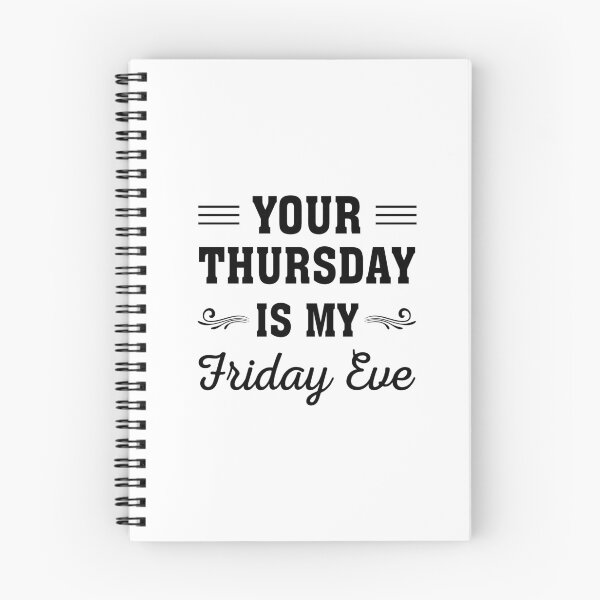 Item preview, Your Thursday is My Friday Eve, Funny Friday eve meme design designed and sold by ReadyArt.