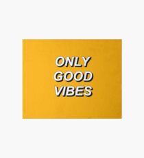 only good vibes Art Board