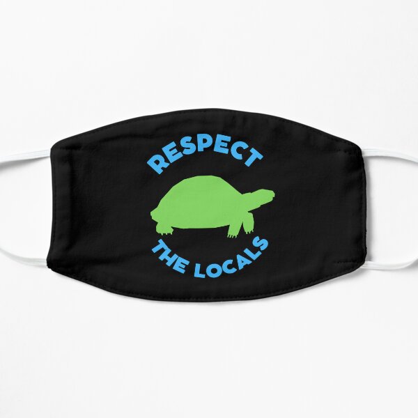 Respect the locals 4 Flat Mask